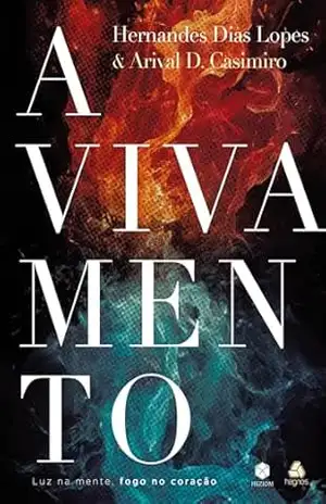 Avivamento – Luz na mente, fogo no coração – Hernandes Dias Lopes