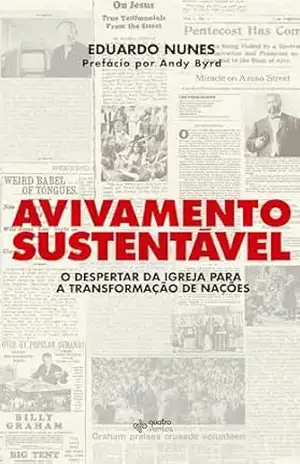 Avivamento Sustentável: O despertar da igreja para a transformação de nações – Eduardo Nunes