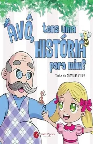 Avô, tens uma história para mim? - Catarina Filipe