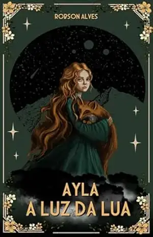 Ayla: A Luz da Lua – Robson Alves