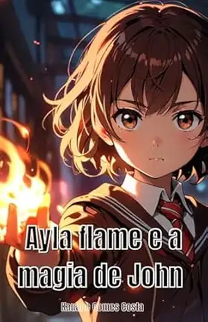 Ayla e a magia de John: uma aventura magica – Kauane  gomes costa