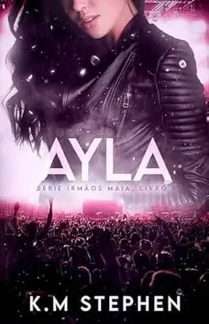 AYLA | Série Irmãos Maia Vol. 1 – K.M Stephen