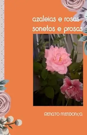 Azaleias E Rosas – Renato Mendonça