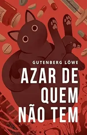 Azar de quem não tem – Gutenberg Löwe