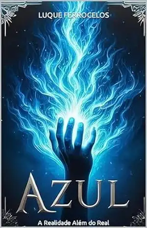 Azul: A realidade além do real – Luís Henrique Vasconcelos Ferreira