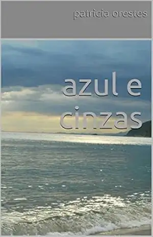 azul e cinzas – patricia orestes