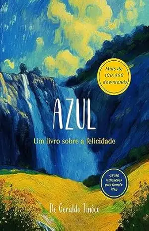 Azul, Um livro sobre a felicidade (Poesias Geraldo Tinoco 1) – Geraldo Tinoco
