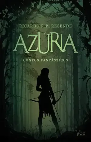 Azúria: Contos Fantásticos – Ricardo R. P. Resende