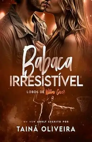 Babaca Irresistível – Tainá Oliveira