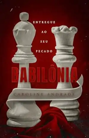 BABILÔNIA: Entregue ao seu pecado (TRILOGIA BABILÔNIA Livro 2) – Caroline  Andrade