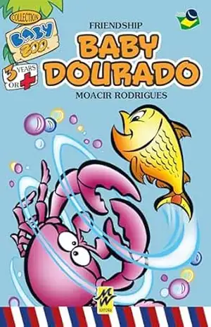 Baby Dourado: Friendship Brasil (Baby Zoo) – Moacir Rodrigues Soares
