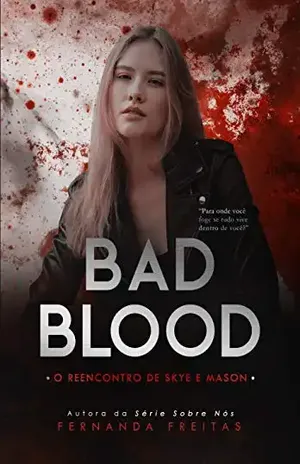 BAD BLOOD: O reencontro de Skye e Mason (Livro 1) – Fernanda Freitas