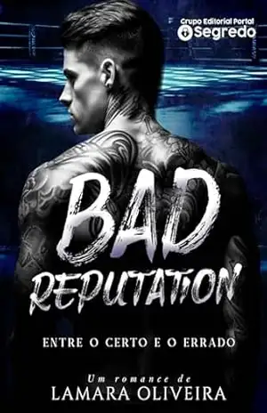Bad Reputation: Entre o Certo e o Errado – Lamara Oliveira