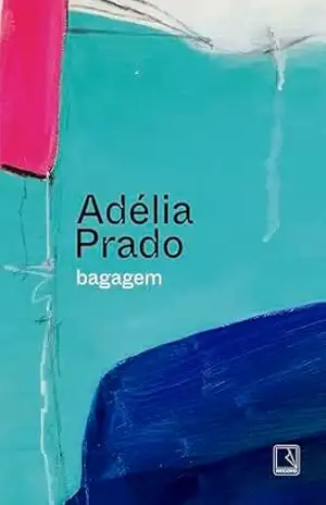 Bagagem – Adélia Prado