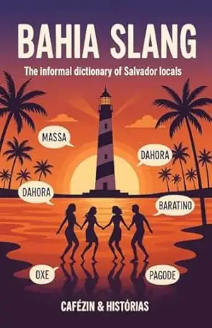 Bahian dictionary: in English – Miguel Silva
