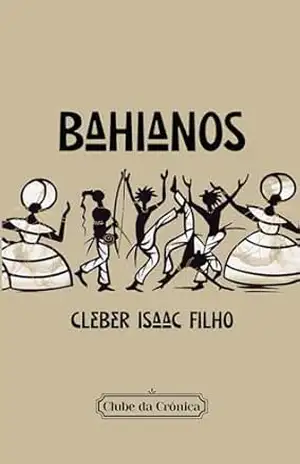 Bahianos – Cleber Isaac Filho