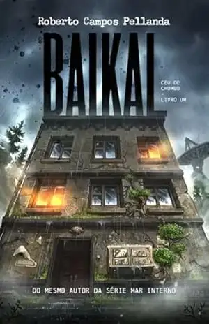 Baikal (Céu de Chumbo Livro 1) – Roberto  Campos Pellanda