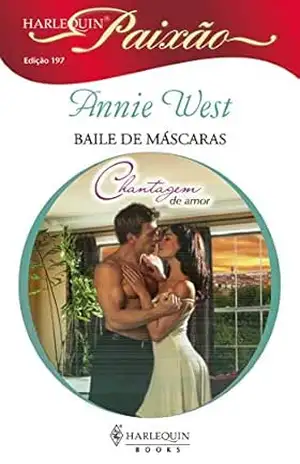 Baile de máscaras (Harlequin Paixão Livro 197) – Annie West
