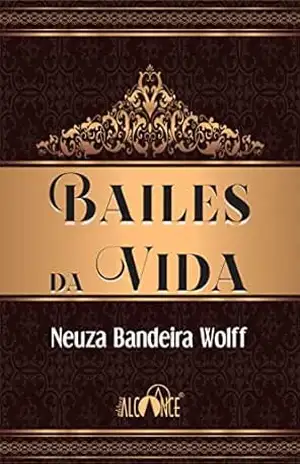 Bailes da Vida – Neuza Bandeira Wolff