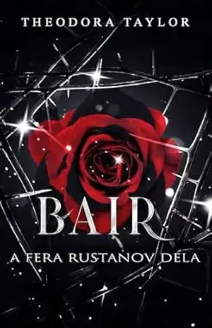 BAIR: A Fera Rustanov dela (Rustanovs Implacáveis Livro 3) - Theodora Taylor