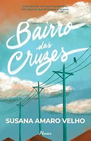 Bairro das Cruzes – Susana Amaro Velho