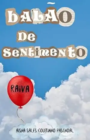 Balão de sentimento - Aísha Sales  Coutinho Paschoal