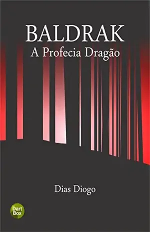 Baldrak: A profecia dragão - Dias Diogo