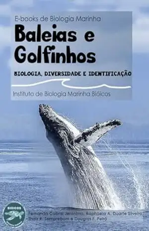 Baleias e Golfinhos (Livros de Biologia Marinha Bióicos) – Projeto Bióicos