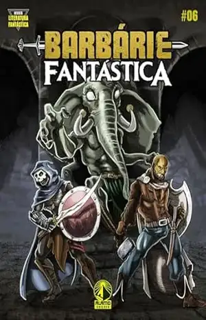 Barbárie Fantástica Vol. 6 – Revista Literatura Fantástica