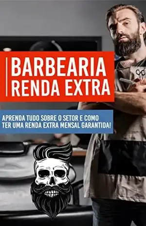 Barbearia Renda Extra: O setor de barbearias vem passando por uma verdadeira revolução no conceito no Brasil, e isso abre inúmeras oportunidades - Joaquim Olveira