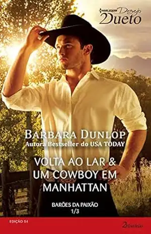 Barões da Paixão 1 de 3 (Harlequin Desejo Dueto Livro 54) – Barbara Dunlop