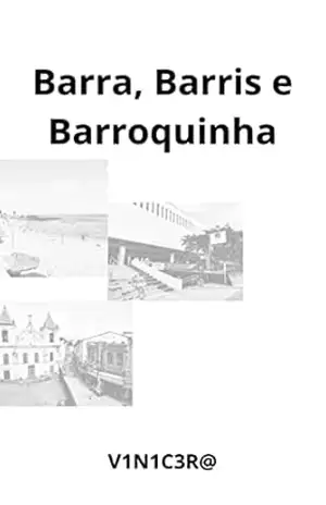 Barra, Barris e Barroquinha – V1N1C3R@ I