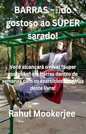 BARRAS – do gostoso ao SUPER sarado! - Rahul Mookerjee