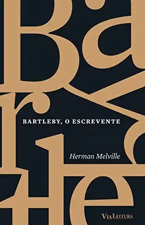 Bartleby, o escrevente – Herman Melville