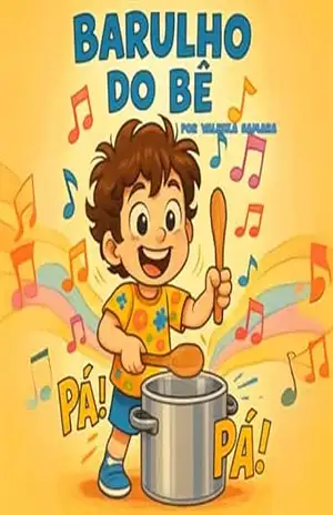 BARULHO DO BÊ (BrincaPê – Histórias pra Ler com Ritmo) – Valeska   Samara