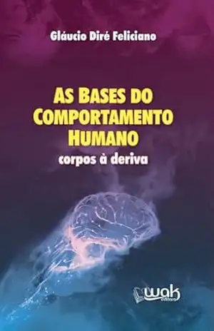 Bases do Comportamento Humano, As; Corpos à deriva – Gláucio Diré Feliciano
