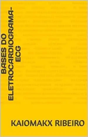 BASES DO ELETROCARDIOGRAMA–ECG – KAIOMAKX  RIBEIRO