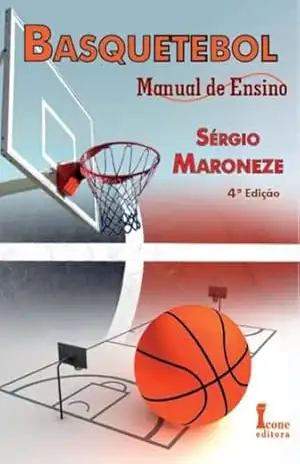 Basquetebol – Manual de Ensino – Sérgio Maroneze
