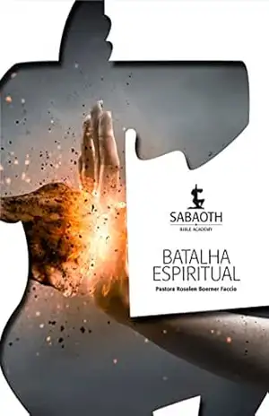 Batalha Espiritual: Escola Bíblica Sabaoth – Roselen Boerner Faccio