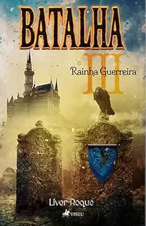 Batalha III: Rainha Guerreira – Líver Roque