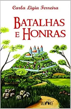Batalhas e Honras - Carla Ligia  Ferreira