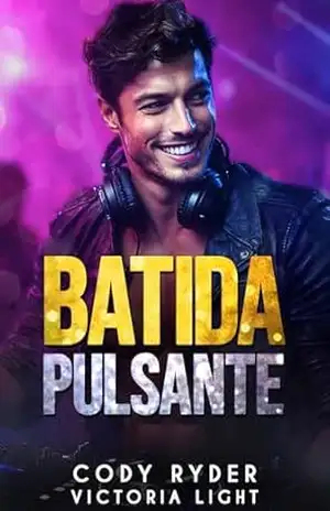 Batida Pulsante: Um Romance New Adult Gay – Cody Ryder