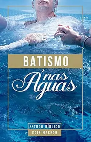 Batismo nas Águas – Edir Macedo