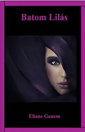 Batom Lilás – Eliane Ganem