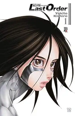 Battle Angel Alita – Last Order vol. 01 – Yukito Kishiro