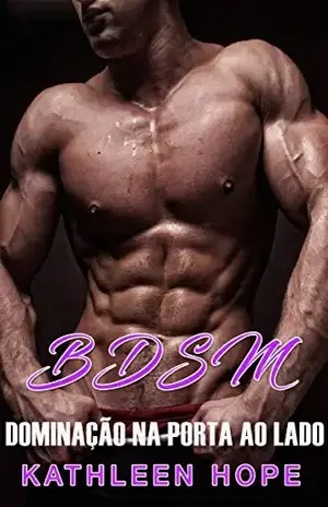 BDSM: Dominação na Porta Ao Lado – Kathleen Hope