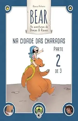 Bear – As Aventuras de Dimas & Raven: Na Cidade das Charadas – Parte 02 (Bear – As Aventuras de Dimas & Raven Digital Livro 2) – Bianca Pinheiro