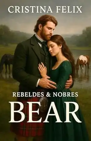 BEAR (Rebeldes & Nobres Livro 1) – Cristina Felix