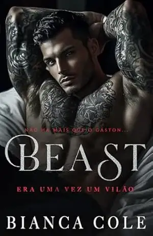 Beast: Um Romance Sombrio Mafioso (Era uma vez um vilão) – Bianca Cole
