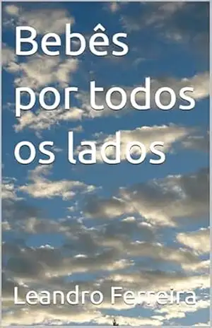Bebês por todos os lados – Leandro  Ferreira